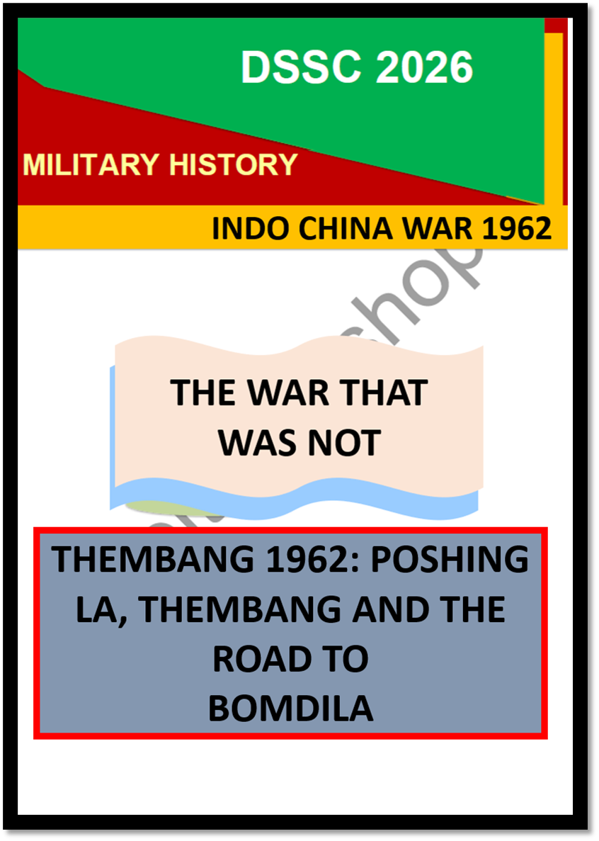 Thembang 1962: Poshing La, Thembang and the Road to Bomdila | DSSC 2026 Military History Notes with Maps & Exam Questions