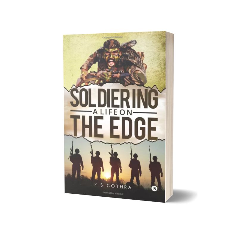Soldiering: A Life on the Edge by P S GOTHRA Paperback Edition - deltatacstore