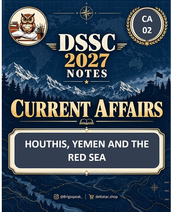 DSSC 2027 Current Affairs Houthis, Yemen & the Red Sea CA 02