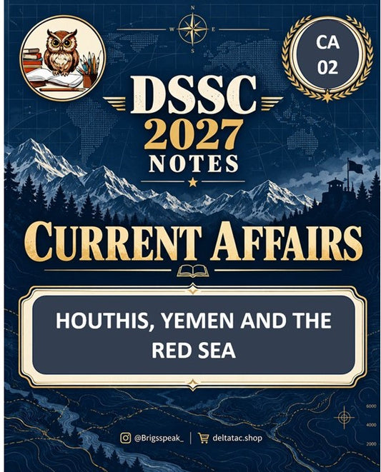 DSSC 2027 Current Affairs Houthis, Yemen & the Red Sea CA 02