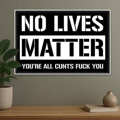 No Lives Matter — Dark Military Humor Poster | DeltaTac