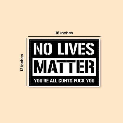 No Lives Matter — Dark Military Humor Poster | DeltaTac