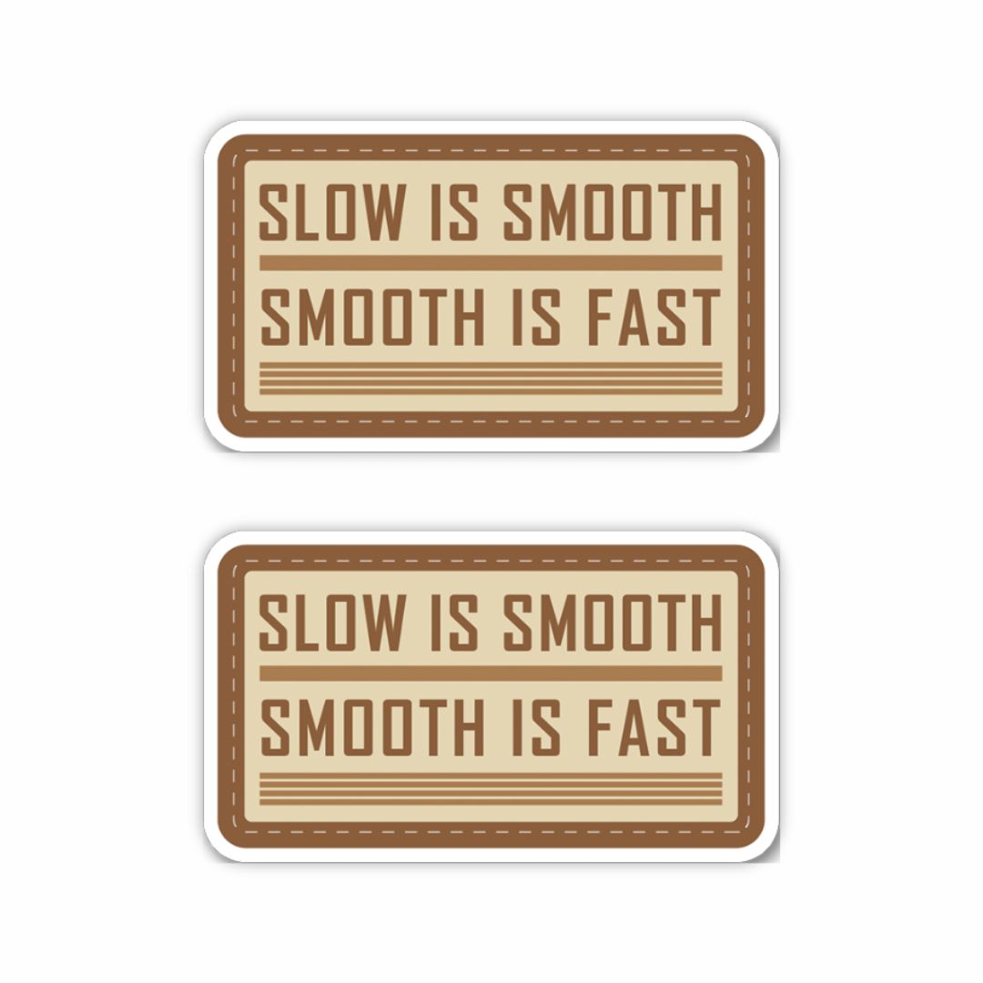 Slow Is Smooth, Smooth Is Fast Sticker