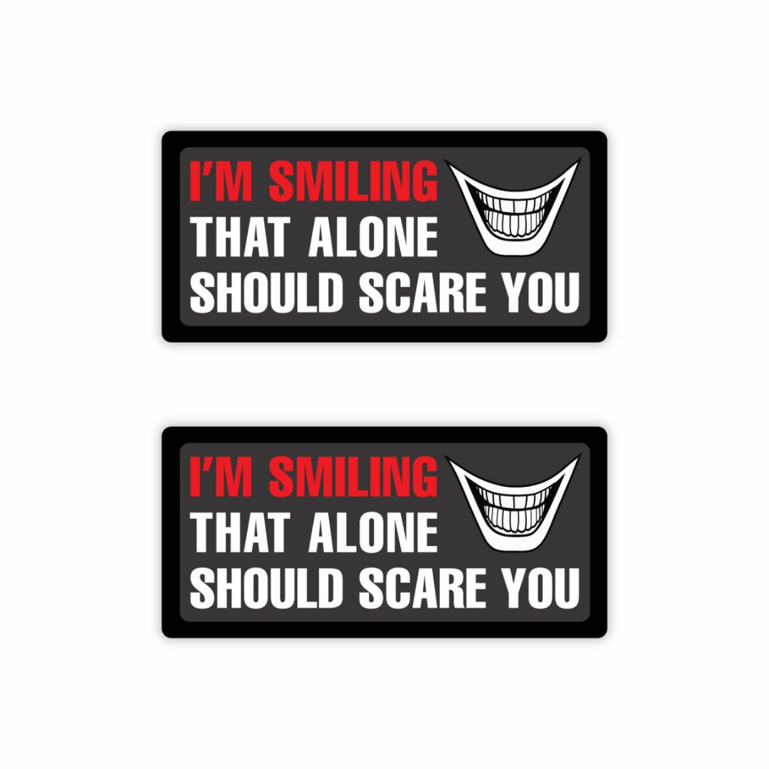 I Am Smiling That Alone Should Scare You Sticker