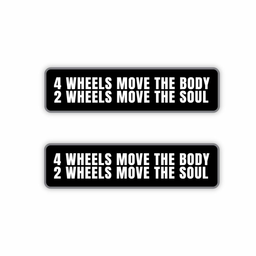 4 Wheels Move The Body, 2 Wheels Move The Soul Sticker