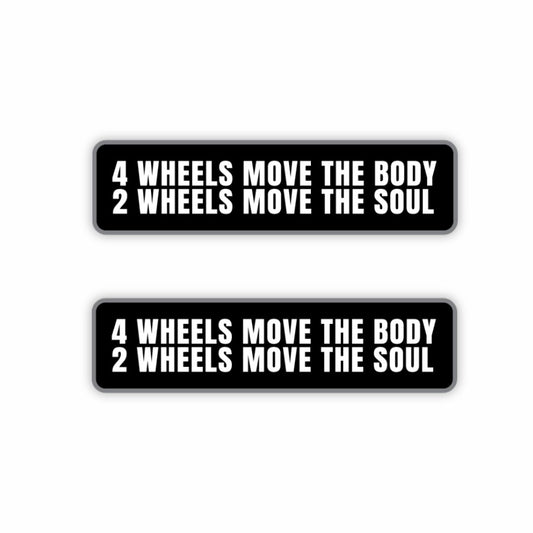 4 Wheels Move The Body, 2 Wheels Move The Soul Sticker