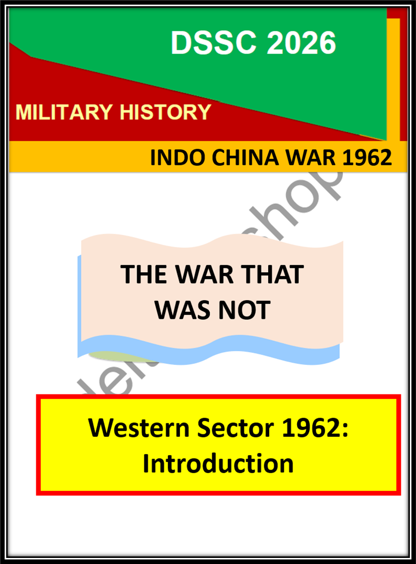 Western Sector 1962 – Introduction | DSSC Military History Premium Notes
