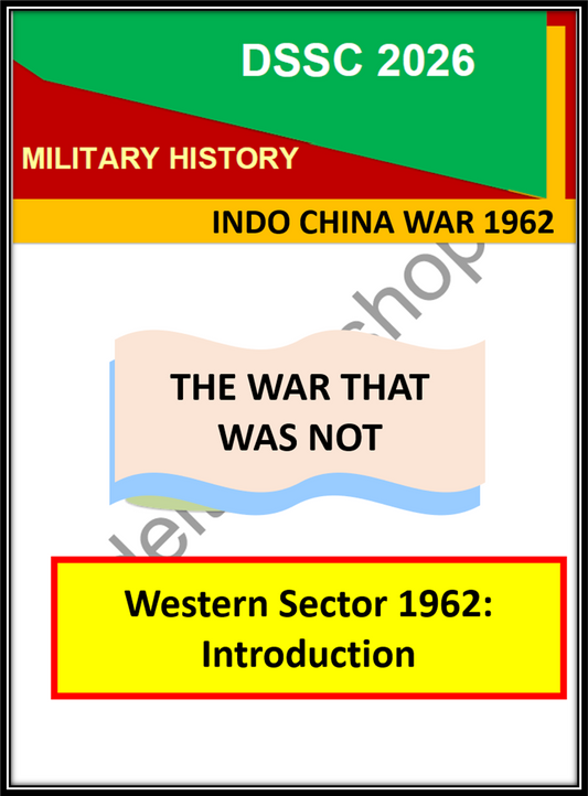 Western Sector 1962 – Introduction | DSSC Military History Premium Notes