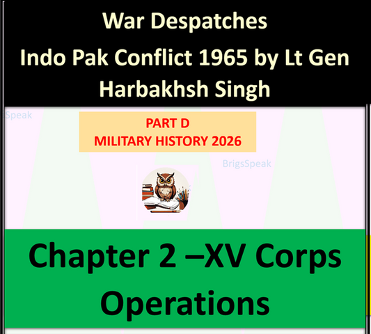 Part D Military History 2026, War Despatches 1965,  Chapter 02 , XV Corps, Kashmir and Counter-Infiltration Operations
