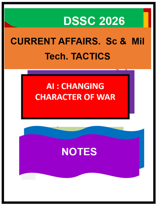 AI & THE CHANGING CHARACTER OF WAR  DSSC 2026 Current Affairs | Science & Military Technology Notes