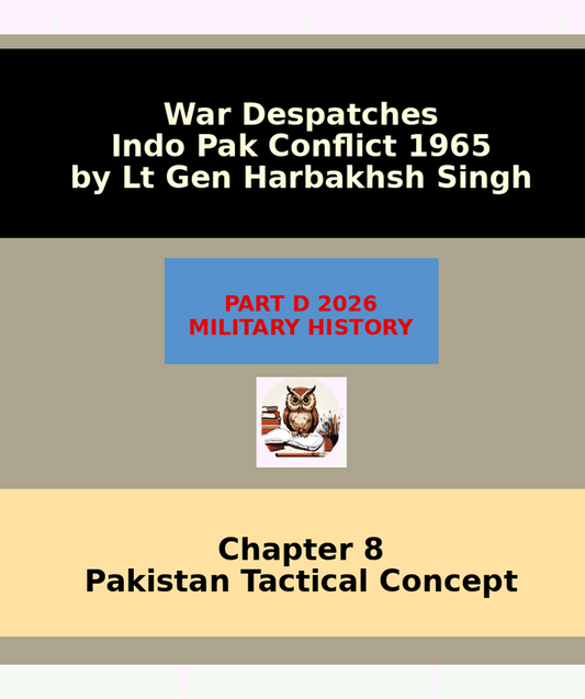 Part D Military History 2026, War Despatches 1965, Chapter 8, Pakistan’s Tactical Concept and Armour Doctrine