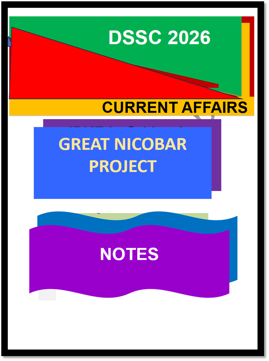 Great Nicobar Project Notes – DSSC 2026 | Current Affairs