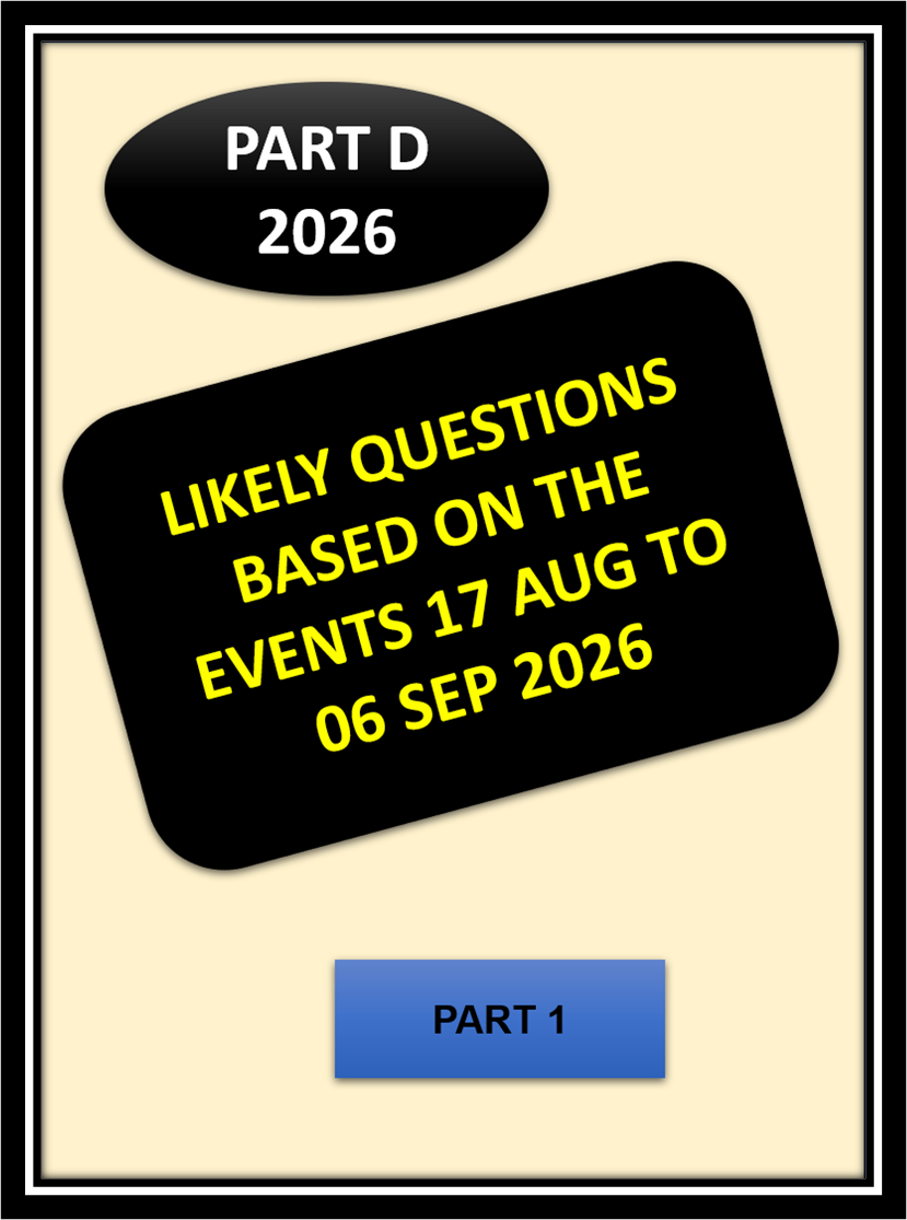 Part D Current Affairs Part 1 of the Likely 5 of the 15 Questions