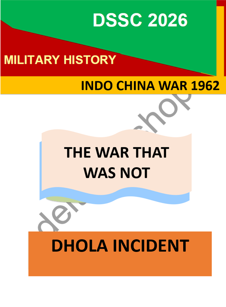 The Dhola Incident Indo–China War 1962: : Exam-Ready PDF Notes